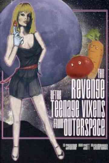 The Revenge of the Teenage Vixens from Outer Space Poster