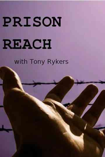Prison Reach  with Tony Rykers Poster