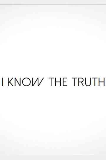 I Know the Truth Poster