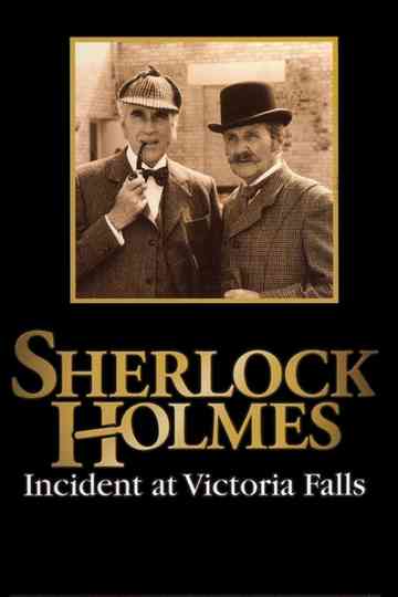 Sherlock Holmes: Incident at Victoria Falls Poster