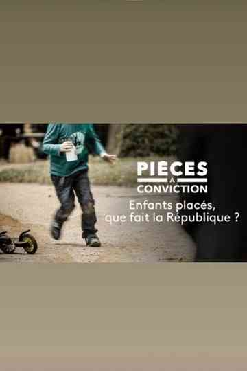 Enfants placés  que fait la République  Poster