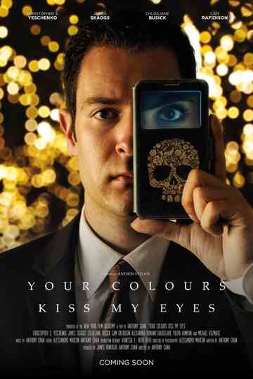 Your Colours Kiss My Eyes Poster