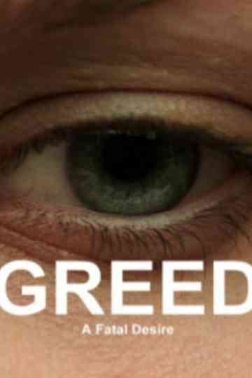 Greed: A Fatal Desire Poster