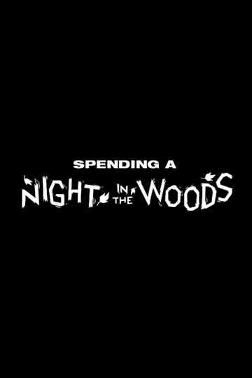 Spending A Night In The Woods