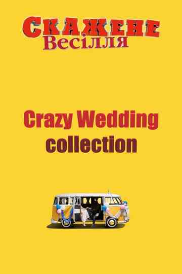 Crazy Wedding Collection Poster