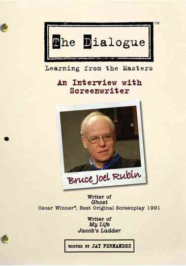 The Dialogue: An Interview with Screenwriter Bruce Joel Rubin Poster
