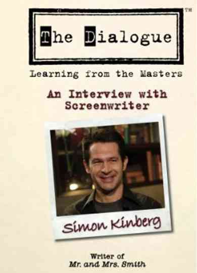 The Dialogue An Interview with Screenwriter Simon Kinberg Poster