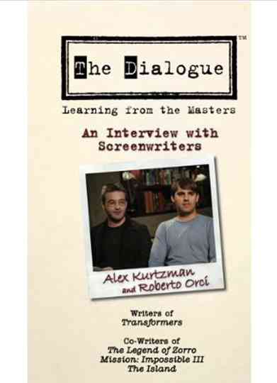 The Dialogue An Interview with Screenwriters Alex Kurtzman and Roberto Orci Poster