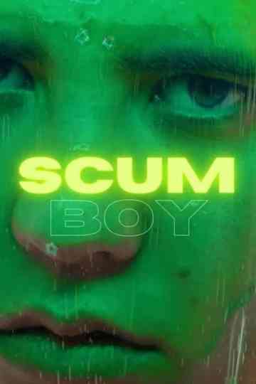 Scum Boy Poster