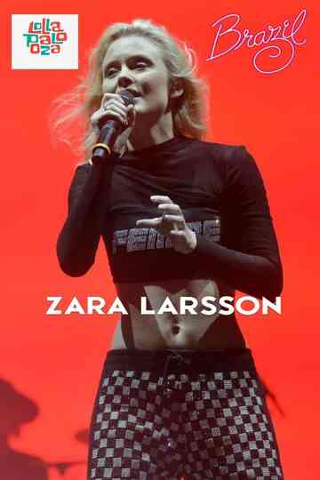 Zara Larsson  Live  Lollapalooza Brazil Poster