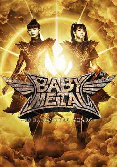 BABYMETAL – 10 BABYMETAL Years - Music Videos Poster