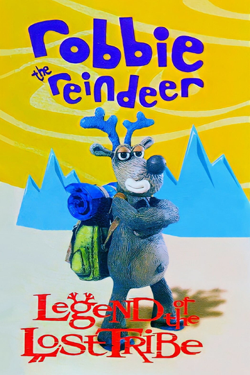 Robbie the Reindeer Legend of the Lost Tribe