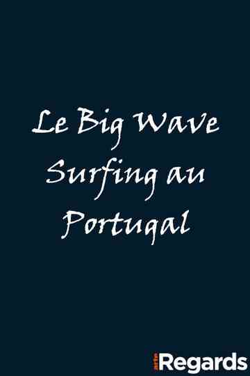 Le Big Wave Surfing au Portugal Poster