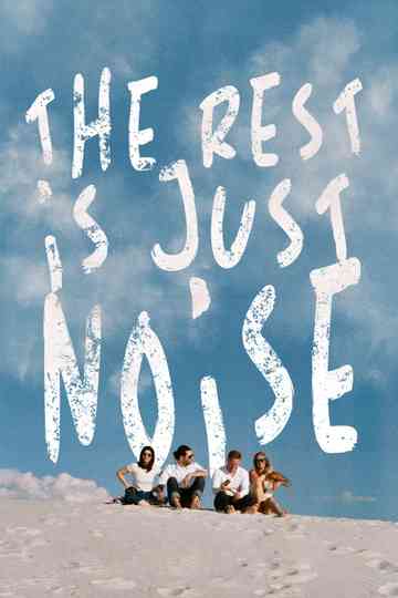 The Rest Is Just Noise Poster