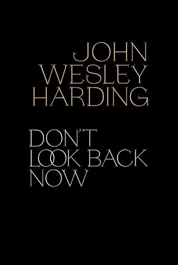 John Wesley Harding: Don't Look Back Now - The Film