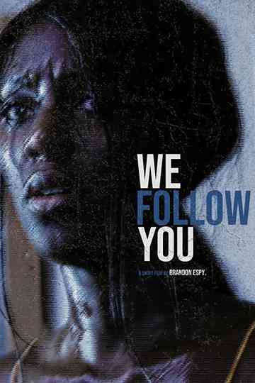 We Follow You Poster
