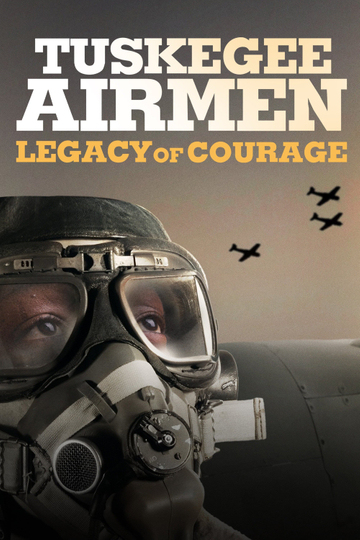 Tuskegee Airmen Legacy of Courage Poster