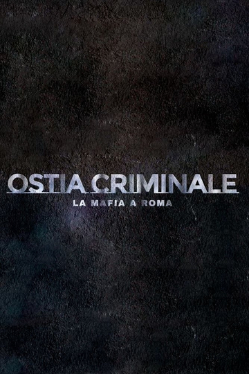 Ostia Criminale  La Mafia a Roma Poster