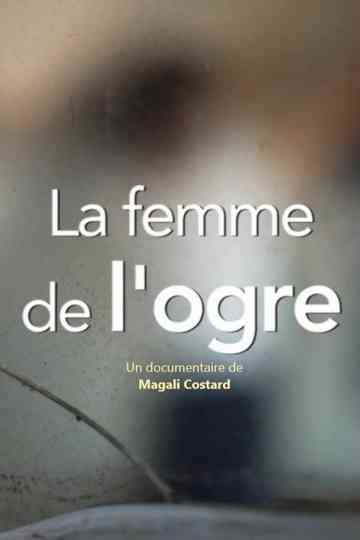 La Femme de l'ogre Poster