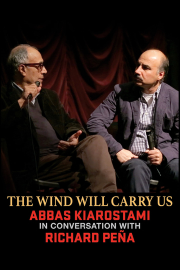 The Poetry of Cinema Abbas Kiarostami in Conversation with Richard Peña