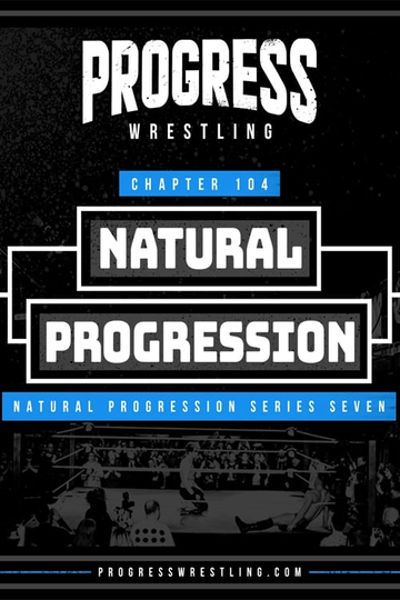 PROGRESS Chapter 104 Natural Progression