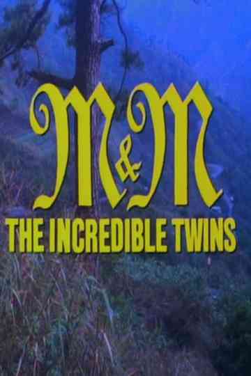 M & M: The Incredible Twins