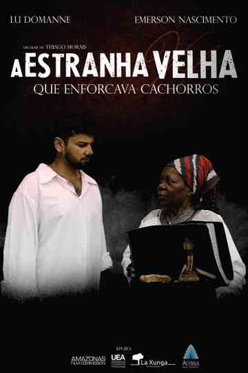 A Estranha Velha que Enforcava Cachorros Poster