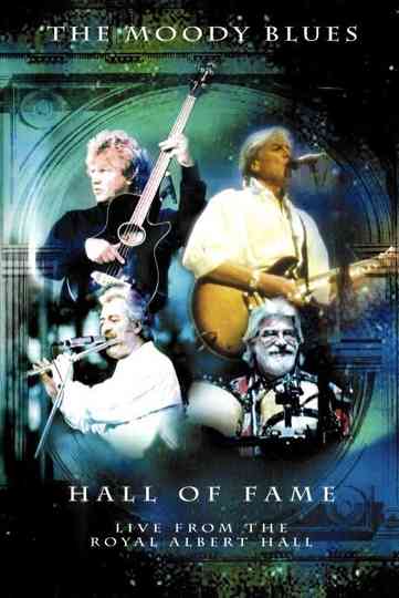 The Moody Blues  Hall of Fame  Live from the Royal Albert Hall Poster
