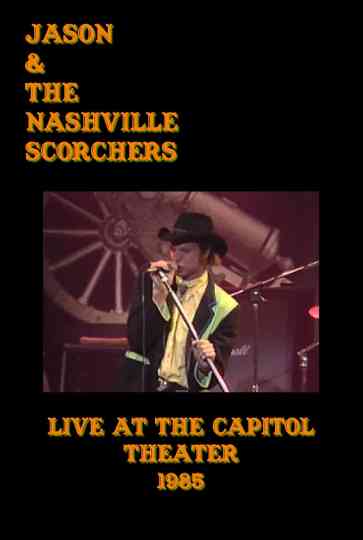 Jason & The Nashville Scorchers: Live at the Capitol Theater Poster