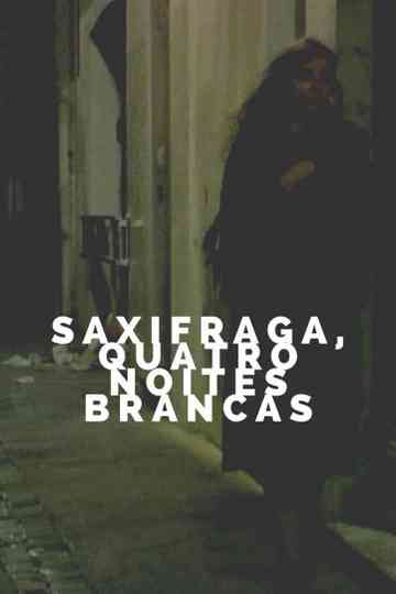 Saxifrages, Four White Nights Poster