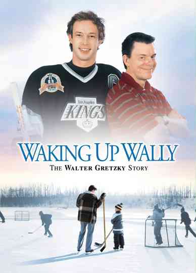 Waking Up Wally The Walter Gretzky Story Poster