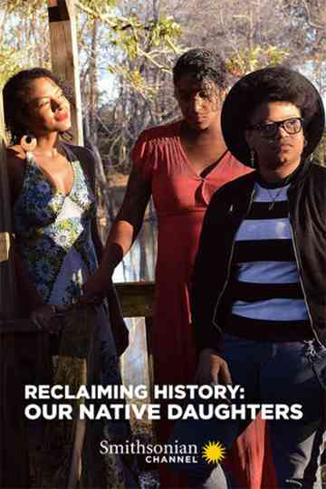 Reclaiming History Our Native Daughters Poster