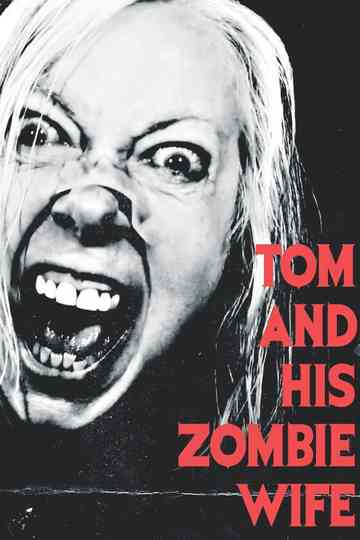 Tom and His Zombie Wife Poster