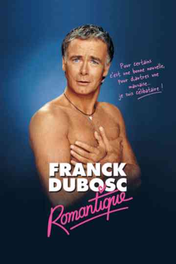 Franck Dubosc : Romantique Poster