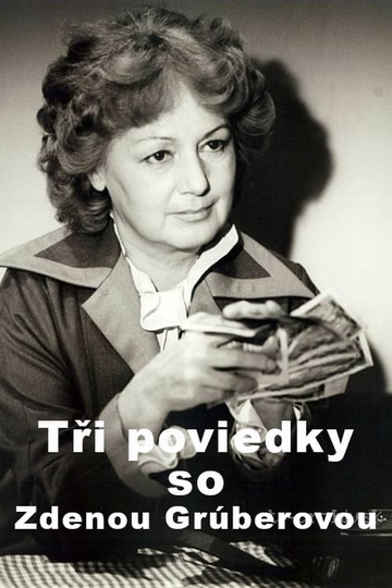 Tri poviedky so Zdenou Gruberovou