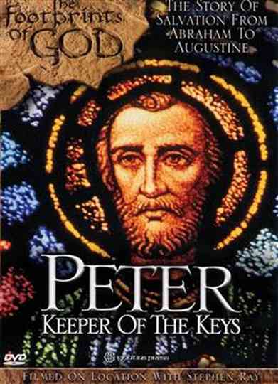 The Footprints of God: Peter Keeper of the Keys poster