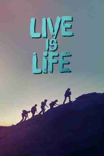 Live Is Life Poster