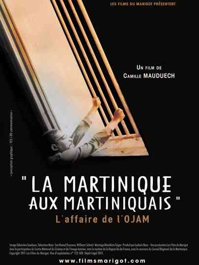 La Martinique aux Martiniquais laffaire de lOJAM Poster