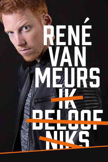René van Meurs: Ik Beloof Niks Poster