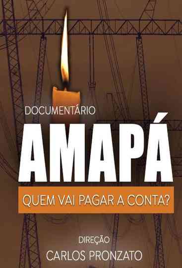 Amapá Quem Vai Pagar a Conta Poster