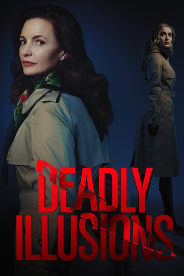 Deadly Illusions Poster