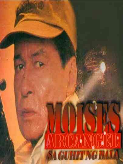 Moises Arcanhel Sa Guhit Ng Bala Poster