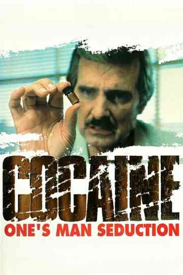Cocaine: One Man's Seduction Poster