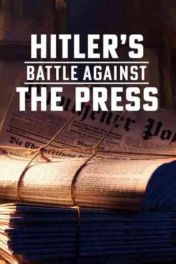 Hitler's Battle Against the Press Poster