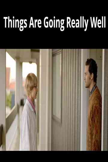 Things Are Going Really Well Poster