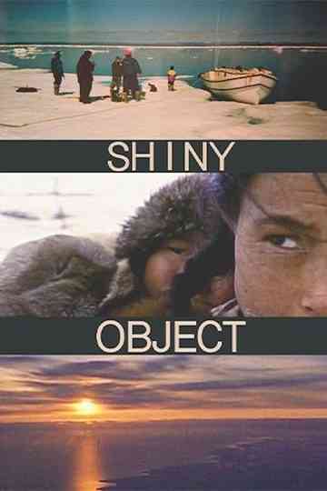 Shiny Object (Qilliqtu) poster