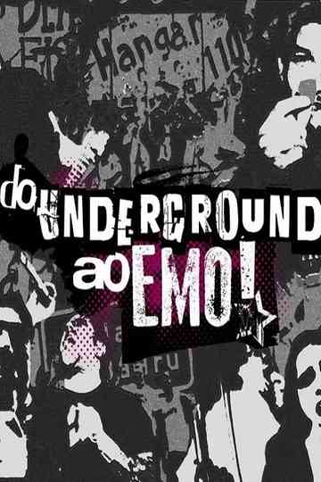 Do Underground ao Emo Poster
