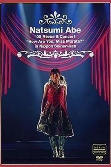 Abe Natsumi 2005 Nippon Seinenkan Kouen Revue  Concert Muratasaan Goki