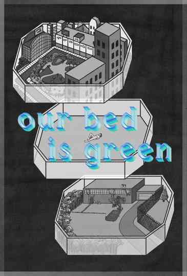 Our Bed Is Green Poster