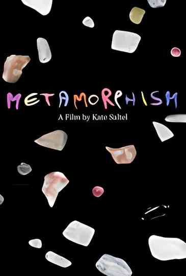 Metamorphism Poster